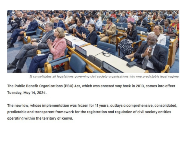 The Public Benefit Organisations Act, 2013 (PBO Act) has finally replaced the NonGovernmental Organisations Coordination Act, CAP 134 (NGO Act) as provided by the Kenya Gazette Supplement No. 100, under Legal Notice No. 78 where the Cabinet Secretary for Interior and National Administration, Hon. Kithure Kindiki, appointed today, 14th May 2024, as the date on which the Act shall come into operation