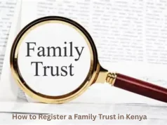 How to Register a Family Trust in Kenya How to Register a Family Trust in Kenya
