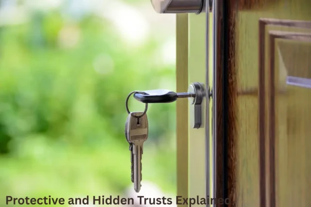 Protective and Hidden Trusts Explained